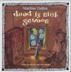 Dood is niet gewoon - Martine F. Delfos (ISBN 9789085605324)
