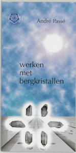 Werken met bergkristallen - A. Passe (ISBN 9789020201208)