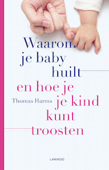 Waarom je baby huilt en hoe je je kind kunt troosten (e-Book)