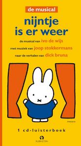 Nijntje is er weer de musical - Dick Bruna, Ivo de Wijs, J. Stokkermans (ISBN 9789047603313)