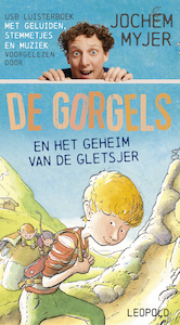 De Gorgels en het geheim van de gletsjer USB - Jochem Myjer (ISBN 9789025879662)