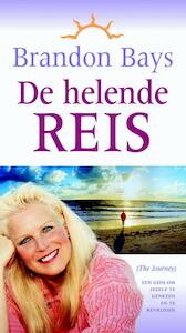 De helende reis - Brandon Bays (ISBN 9789052860220)