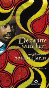 De zwarte met het witte hart - Arthur Japin (ISBN 9789047610342)