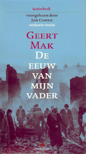 De eeuw van mijn vader - Geert Mak (ISBN 9789047615439)