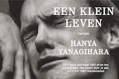 Een klein leven - Hanya Yanagihara (ISBN 9789049805784)