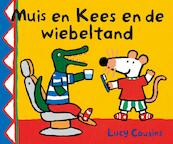 Muis en Kees en de wiebeltand - Lucy Cousins (ISBN 9789025849139)