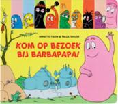 Kom op bezoek bij Barbapapa! - Annette Tison (ISBN 9789025747770)