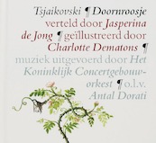 Doornroosje - Pjotr Iljitsj Tsjaikovski, Erik van Os, Ted van Lieshout (ISBN 9789025741716)