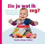 Zie je wat ik zeg? - Nadine Meijer-Molier (ISBN 9789081612609)