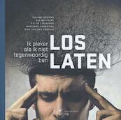 Loslaten. - Roland Rogiers, Eva Buytaert, Evi de Lissnyder, Marianne Hendrickx, Dirk van den Abbeele (ISBN 9789038220383)