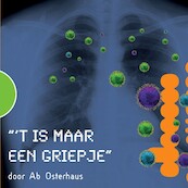 t is maar een griepje - Ab Osterhaus (ISBN 9789461495600)