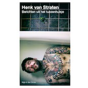 Berichten uit het tussenhuisje - Henk van Straten (ISBN 9789038805795)