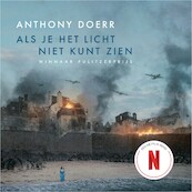 Als je het licht niet kunt zien - Anthony Doerr (ISBN 9789044354386)