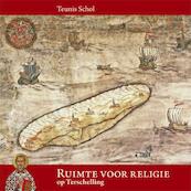 Ruimte voor religie - Teunis Schol (ISBN 9789023250005)