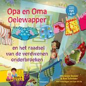 Opa en oma Oelewapper en het raadsel van de verdwenen onderbroeken - Marianne Busser, Ron Schröder (ISBN 9789048835737)