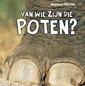 Van wie zijn die poten? - Stephane Frattini, Stéphane Frattini (ISBN 9789025746896)