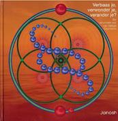 Verbaas je, verwonder je, verander je? - Janosh (ISBN 9789079482030)