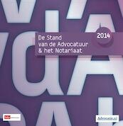 De stand van de advocatuur en het notariaat 2014 - (ISBN 9789012392617)