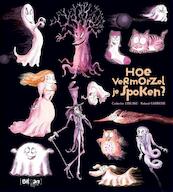 Hoe vermorzel je spoken? - Catherine Leblanc (ISBN 9789037489675)