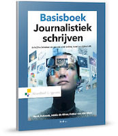 Basisboek Journalistiek schrijven - Henk Asbreuk, Addie de Moor, Esther van der Meer (ISBN 9789001875138)