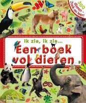 Ik zie, ik zie Een boek vol dieren - Dawn Sirett, Sarah Davis (ISBN 9789047519607)