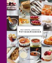 Het grote larousse patisserieboek - (ISBN 9789401401371)