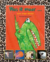 Was ik maar... over enge dieren - Annemarie Bon (ISBN 9789027664341)