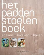 Het paddenstoelenboek - Edwin Flores, Edwin Florès (ISBN 9789023013112)