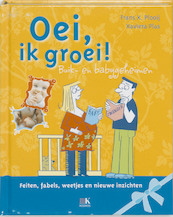 Oei, ik groei! Buik- en babygeheimen - F. Plooij, X. Plas (ISBN 9789021544304)