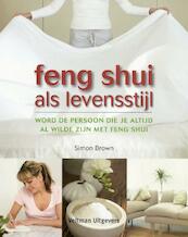 Feng shui als levensstijl - Simon Brown (ISBN 9789048301430)