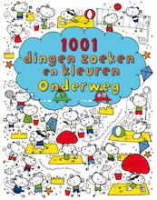 1001 dingen zoeken en kleuren onderweg - Fiona Watt (ISBN 9789002247507)