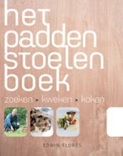 Het paddenstoelenboek - Edwin Flores, Edwin Florès (ISBN 9789023013716)