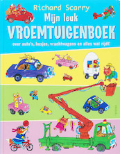 Mijn leuk vroemtuigenboek - Richard Scarry (ISBN 9789044717488)