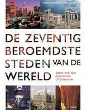 De zeventig beroemdste steden van de wereld - (ISBN 9789068685169)