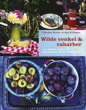 Wilde venkel & rabarber - Caroline Zeevat, Ans Withagen (ISBN 9789047511908)