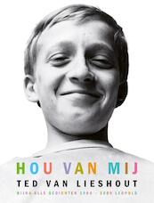 Hou van mij - Ted van Lieshout (ISBN 9789025855215)