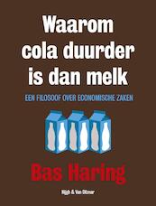 Waarom cola duurder is dan melk - Bas Haring (ISBN 9789038801940)