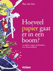 Hoeveel papier gaat er in een boom? - Bas van Lier (ISBN 9789046807125)