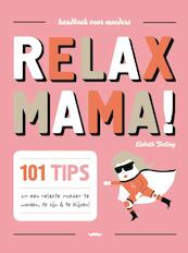 Handboek voor relaxte moeders - Elisabeth Teeling, Gerard Janssen (ISBN 9789079961238)