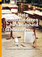 Leerlingen helpen omgaan met agressie - Jim Larson, John Lochman (ISBN 9789088502958)