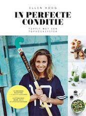 In perfecte conditie - Ellen Hoog (ISBN 9789048825851)