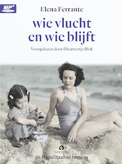 Wie vlucht en wie blijft - Elena Ferrante (ISBN 9789047626015)