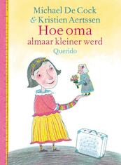 Hoe oma almaar kleiner werd - Michael Cock, Michael De Cock (ISBN 9789045110790)