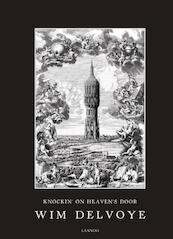 KNOCKIN' ON HEAVEN'S DOOR - NEDERLANDSE VERSIE - Wim Delvoye (ISBN 9789020992489)