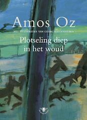 Plotseling diep in het woud - Amos Oz (ISBN 9789023428893)