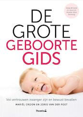 De grote geboortegids - Mariël Croon, Joris van der Post (ISBN 9789072219695)