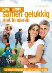 Samen Gelukkig met Kinderen - Ed van Eeden (ISBN 9789085106869)