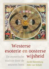 Westerse esoterie en oosterse wijsheid - Jacob Slavenburg, J. van Schaik, John van Schaik (ISBN 9789020203974)