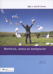 Werkdruk, stress en werkplezier - Alex Daems, Judith Kunen (ISBN 9789013073096)