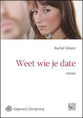 Weet wie je date - grote letter uitgave - Rachel Gibson (ISBN 9789461012623)